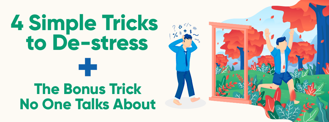 4 Easy Ways to De-Stress PLUS a Bonus Tip!