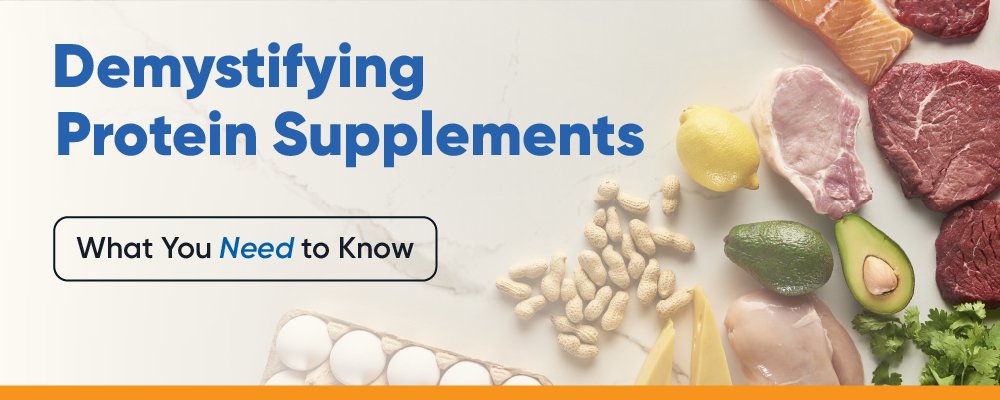 Demystifying Protein Supplements: What You Need to Know