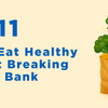 Healthy Eating on a Budget – 11 Ways to Eat Healthy Without Breaking the Bank