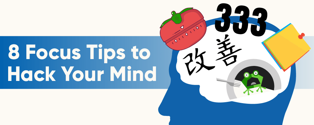 8 Focus Tips To Hack Your Mind