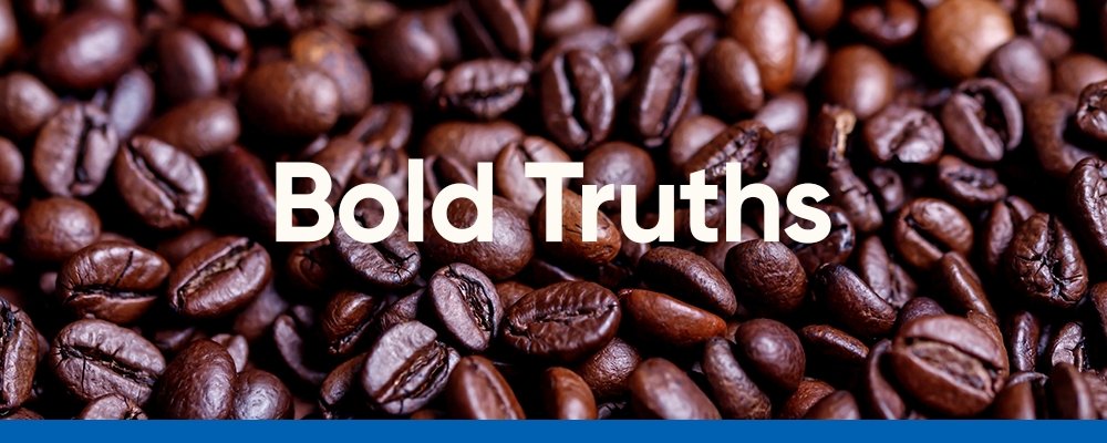 Spilling the beans, 5 Bold Truths about Caffeine