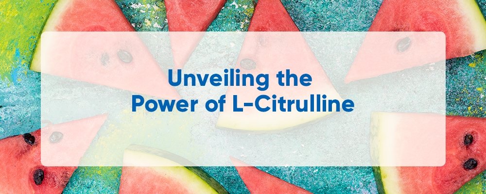 Unveling The Power Of L-Citrulline